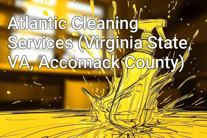 Atlantic Cleaning Services (Virginia State, VA, Accomack County)