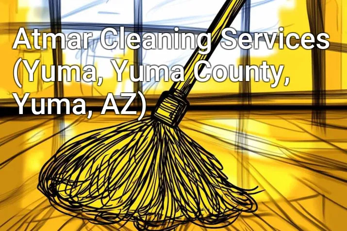 Atmar Cleaning Services (Yuma, Yuma County, Yuma, AZ)