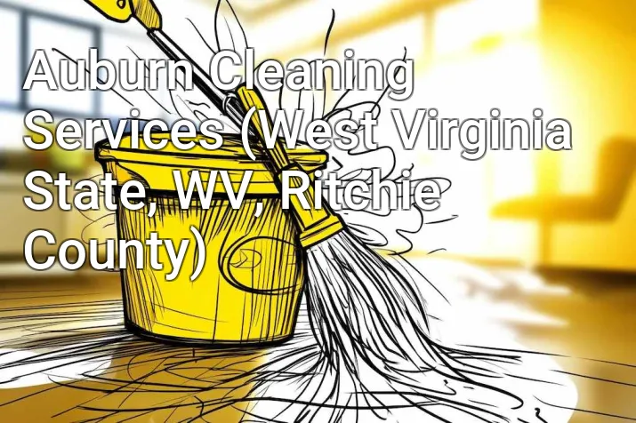 Auburn Cleaning Services (West Virginia State, WV, Ritchie County)