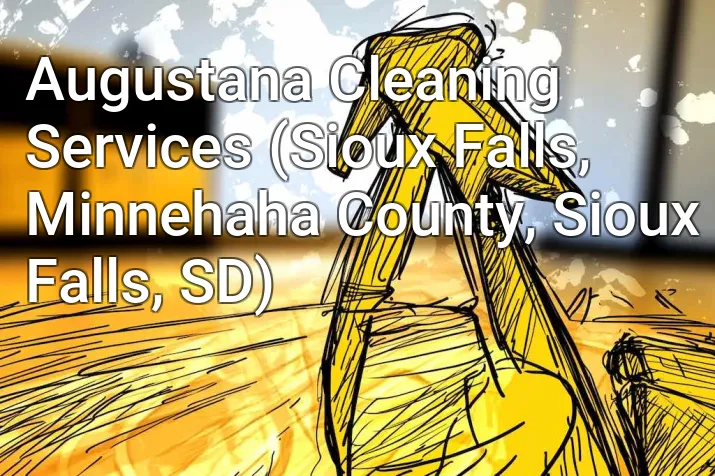 Augustana Cleaning Services (Sioux Falls, Minnehaha County, Sioux Falls, SD)