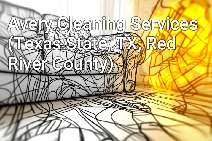 Avery Cleaning Services (Texas State, TX, Red River County)