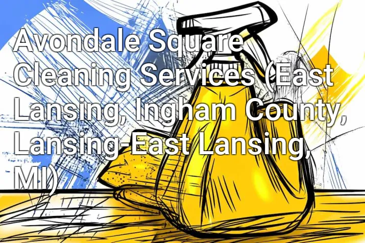 Avondale Square Cleaning Services (East Lansing, Ingham County, Lansing-East Lansing, MI)