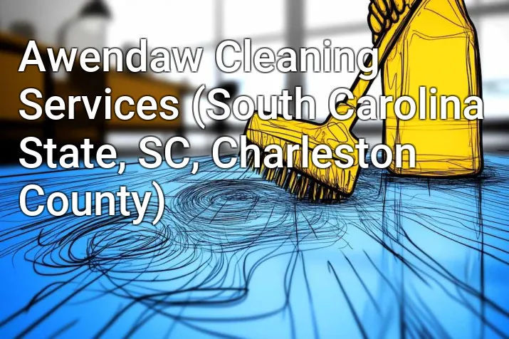 Awendaw Cleaning Services (South Carolina State, SC, Charleston County)