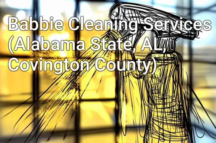 Babbie Cleaning Services (Alabama State, AL, Covington County)