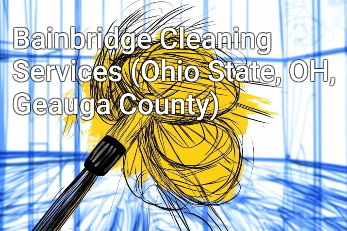 Bainbridge Cleaning Services (Ohio State, OH, Geauga County)