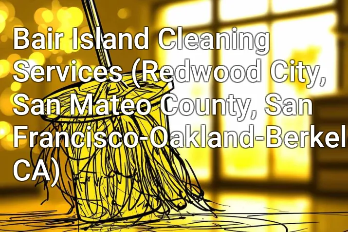 Bair Island Cleaning Services (Redwood City, San Mateo County, San Francisco-Oakland-Berkeley, CA)
