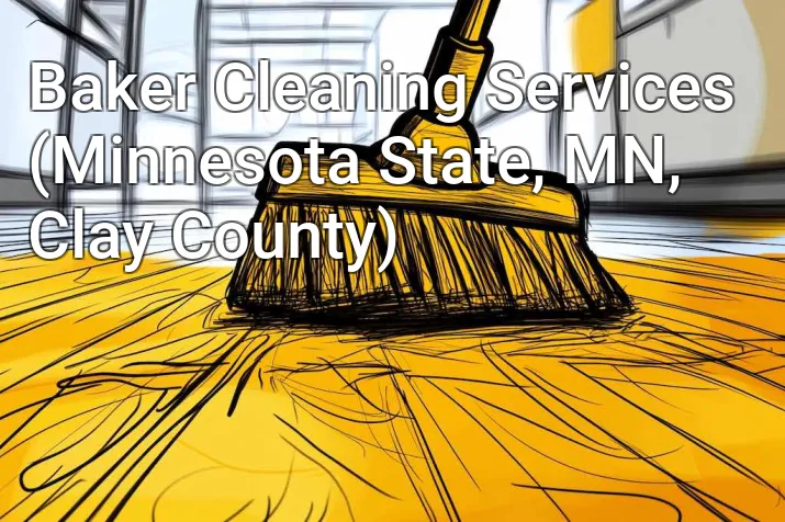Baker Cleaning Services (Minnesota State, MN, Clay County)