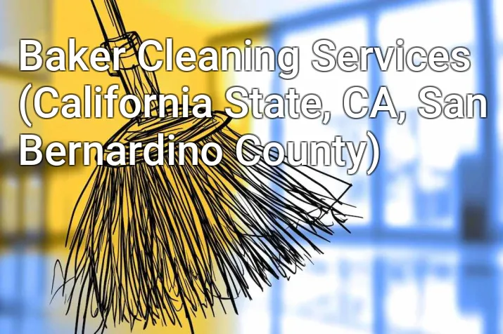 Baker Cleaning Services (California State, CA, San Bernardino County)