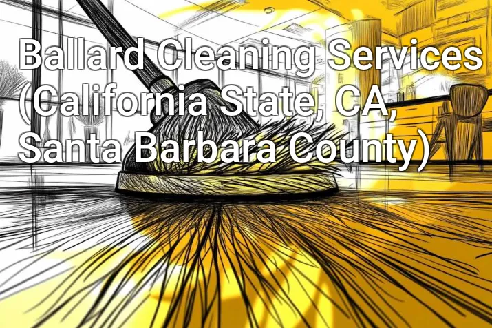 Ballard Cleaning Services (California State, CA, Santa Barbara County)