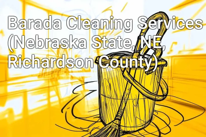 Barada Cleaning Services (Nebraska State, NE, Richardson County)