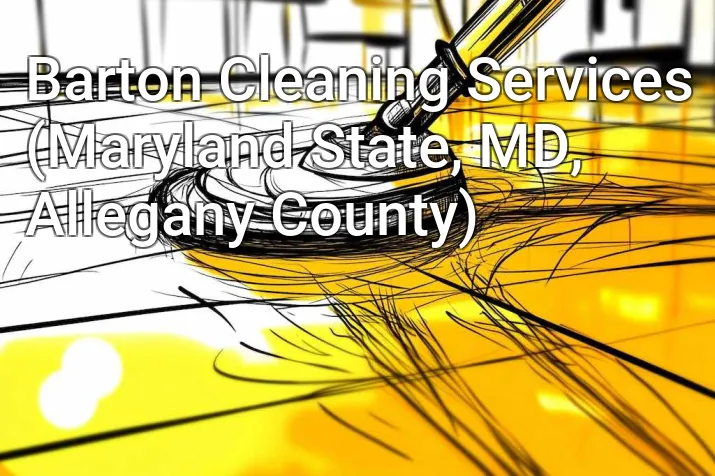 Barton Cleaning Services (Maryland State, MD, Allegany County)