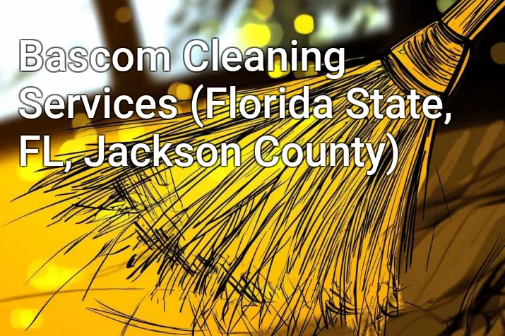 Bascom Cleaning Services (Florida State, FL, Jackson County)