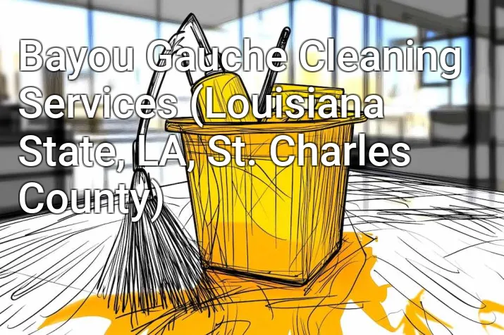 Bayou Gauche Cleaning Services (Louisiana State, LA, St. Charles County)