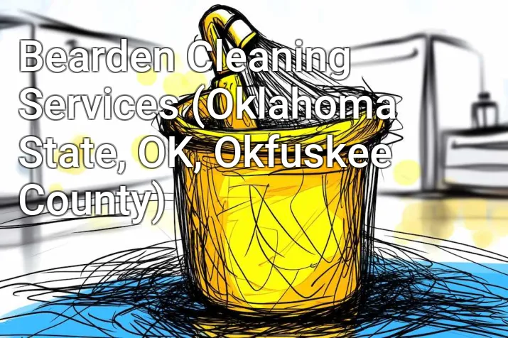 Bearden Cleaning Services (Oklahoma State, OK, Okfuskee County)