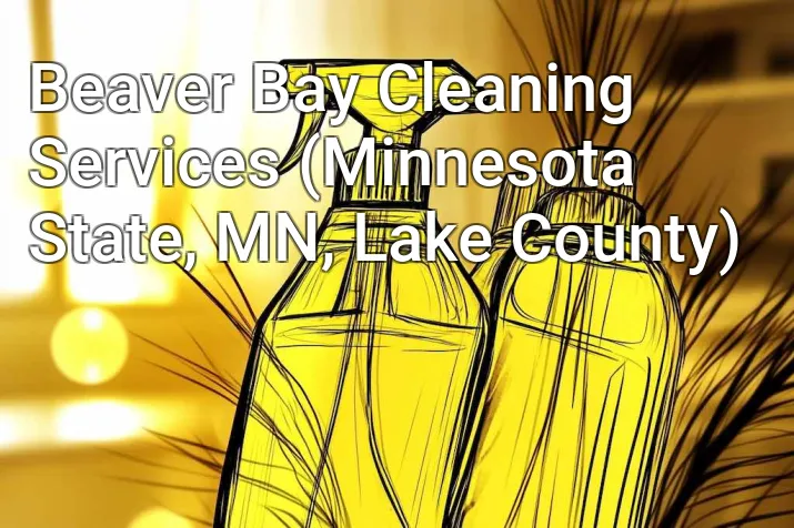 Beaver Bay Cleaning Services (Minnesota State, MN, Lake County)