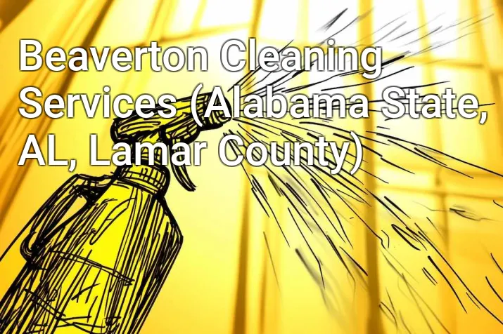 Beaverton Cleaning Services (Alabama State, AL, Lamar County)