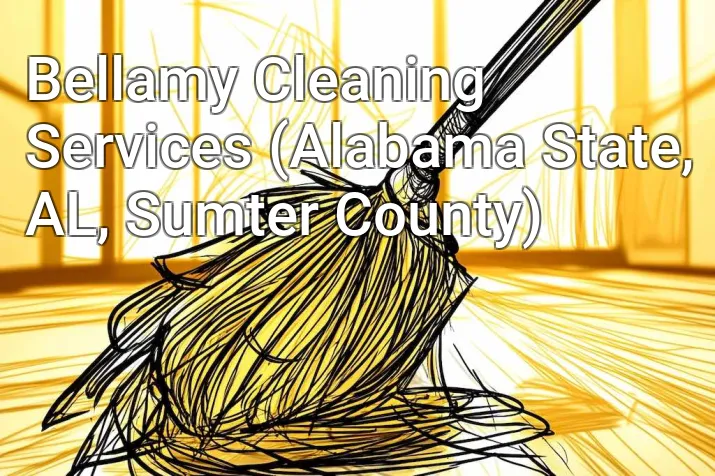 Bellamy Cleaning Services (Alabama State, AL, Sumter County)