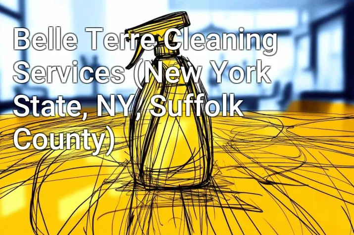 Belle Terre Cleaning Services (New York State, NY, Suffolk County)