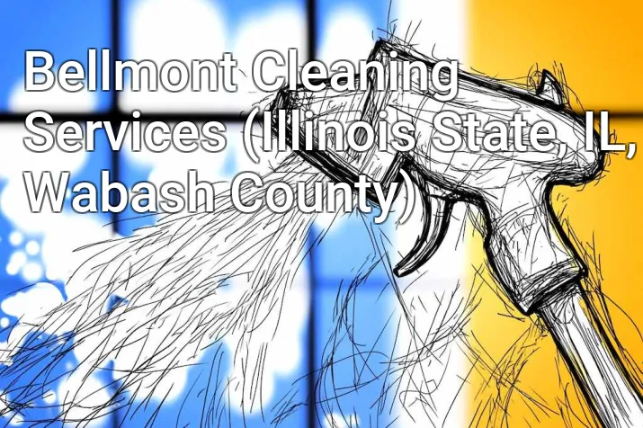 Bellmont Cleaning Services (Illinois State, IL, Wabash County)