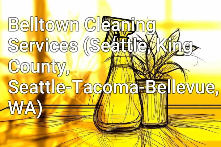 Belltown Cleaning Services (Seattle, King County, Seattle-Tacoma-Bellevue, WA)