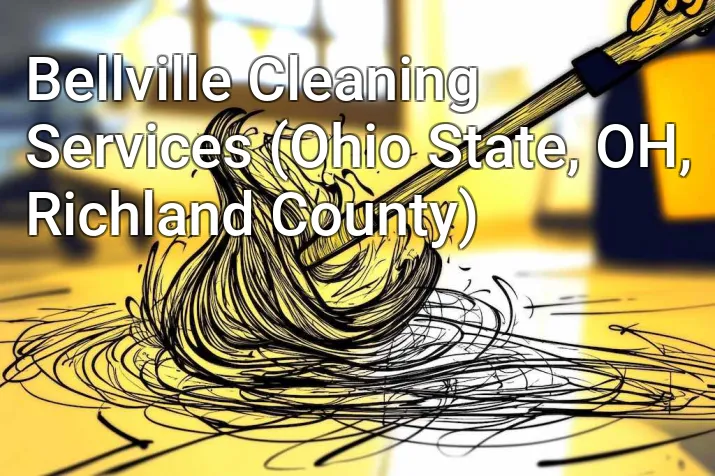 Bellville Cleaning Services (Ohio State, OH, Richland County)