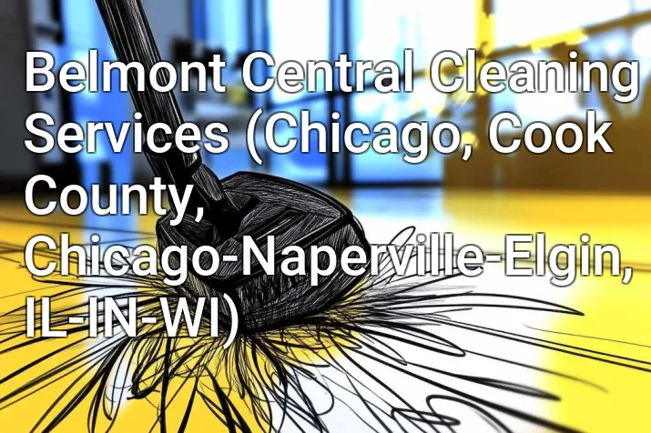 Belmont Central Cleaning Services (Chicago, Cook County, Chicago-Naperville-Elgin, IL-IN-WI)