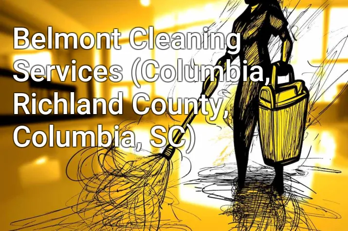 Belmont Cleaning Services (Columbia, Richland County, Columbia, SC)