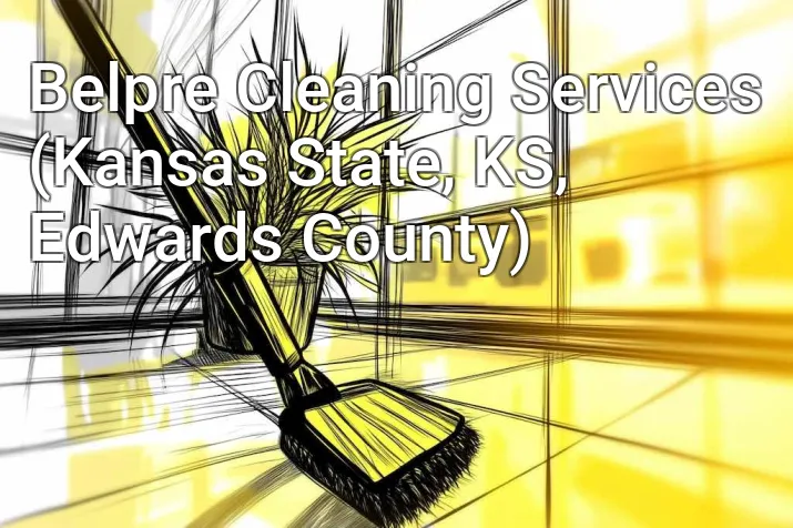 Belpre Cleaning Services (Kansas State, KS, Edwards County)