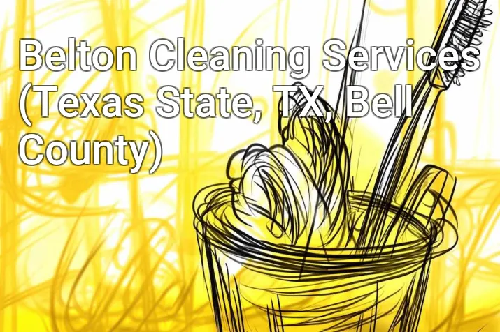 Belton Cleaning Services (Texas State, TX, Bell County)