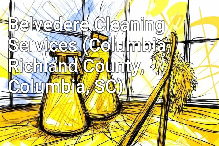 Belvedere Cleaning Services (Columbia, Richland County, Columbia, SC)