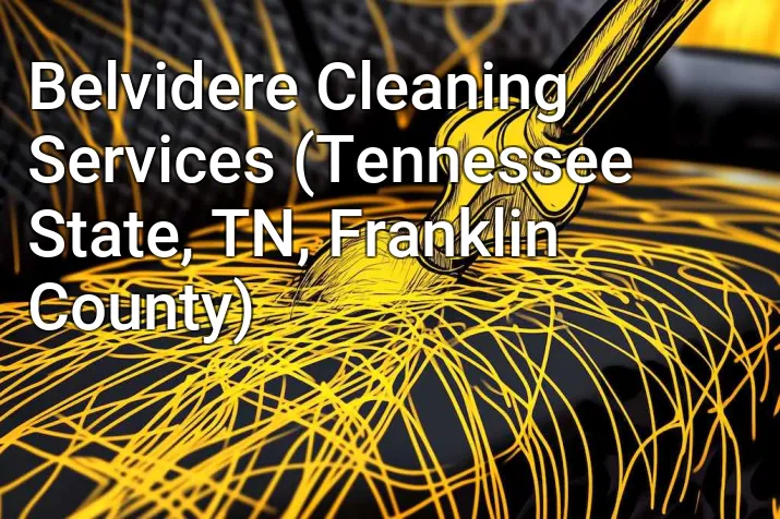 Belvidere Cleaning Services (Tennessee State, TN, Franklin County)
