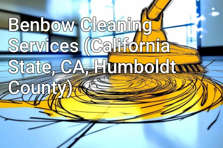 Benbow Cleaning Services (California State, CA, Humboldt County)