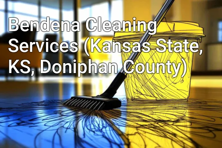 Bendena Cleaning Services (Kansas State, KS, Doniphan County)
