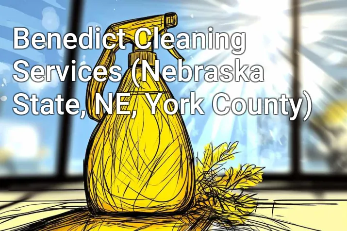 Benedict Cleaning Services (Nebraska State, NE, York County)