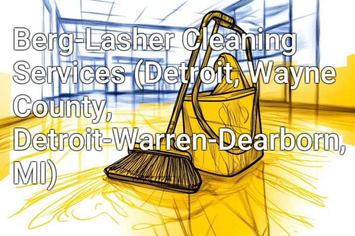 Berg-Lasher Cleaning Services (Detroit, Wayne County, Detroit-Warren-Dearborn, MI)
