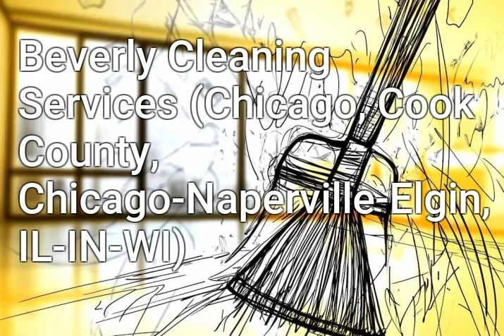 Beverly Cleaning Services (Chicago, Cook County, Chicago-Naperville-Elgin, IL-IN-WI)