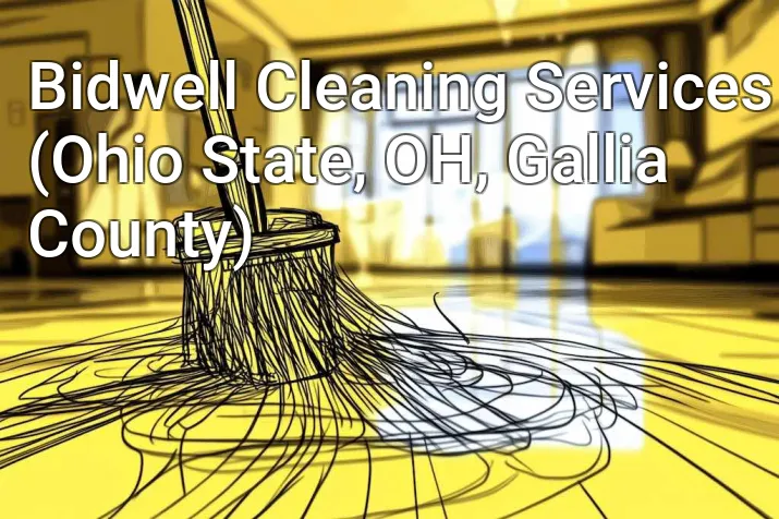 Bidwell Cleaning Services (Ohio State, OH, Gallia County)