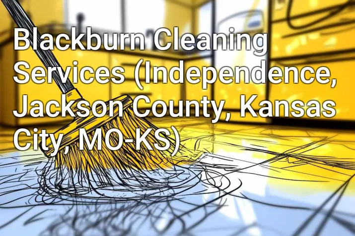 Blackburn Cleaning Services (Independence, Jackson County, Kansas City, MO-KS)