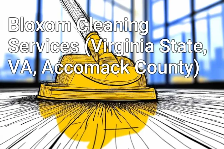 Bloxom Cleaning Services (Virginia State, VA, Accomack County)