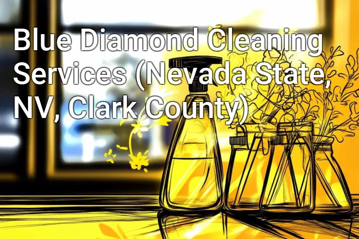 Blue Diamond Cleaning Services (Nevada State, NV, Clark County)