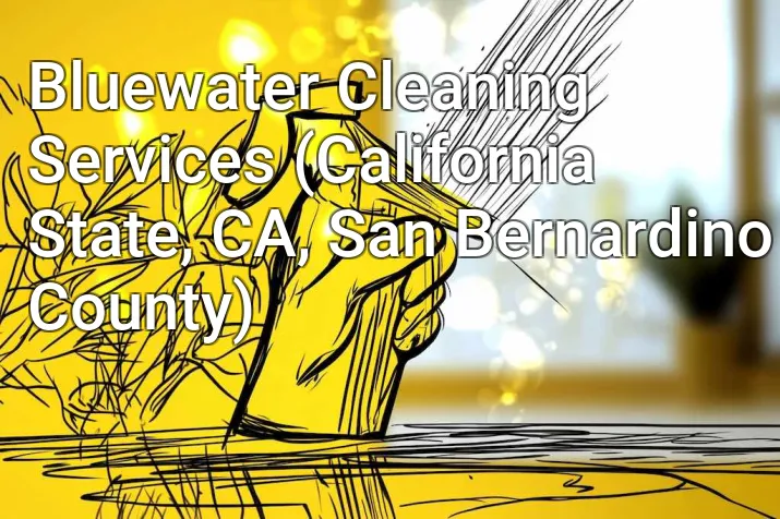 Bluewater Cleaning Services (California State, CA, San Bernardino County)