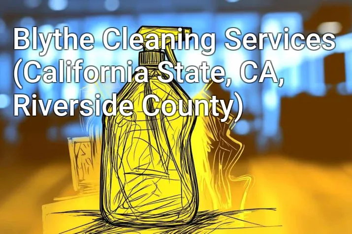Blythe Cleaning Services (California State, CA, Riverside County)