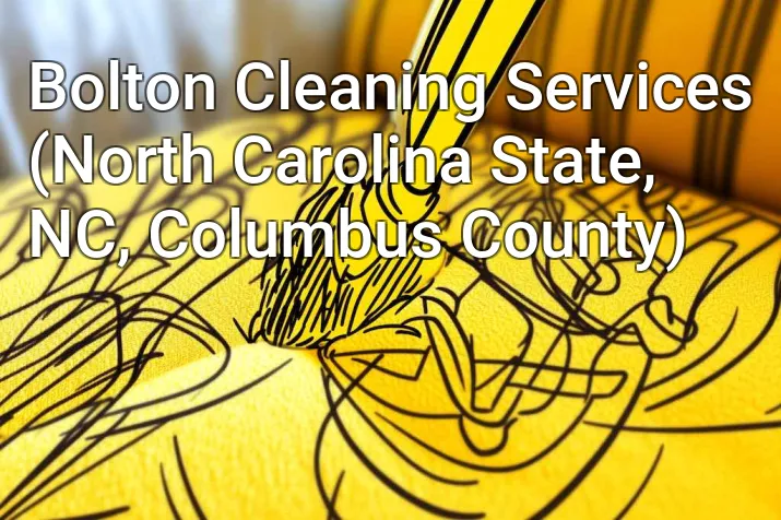 Bolton Cleaning Services (North Carolina State, NC, Columbus County)