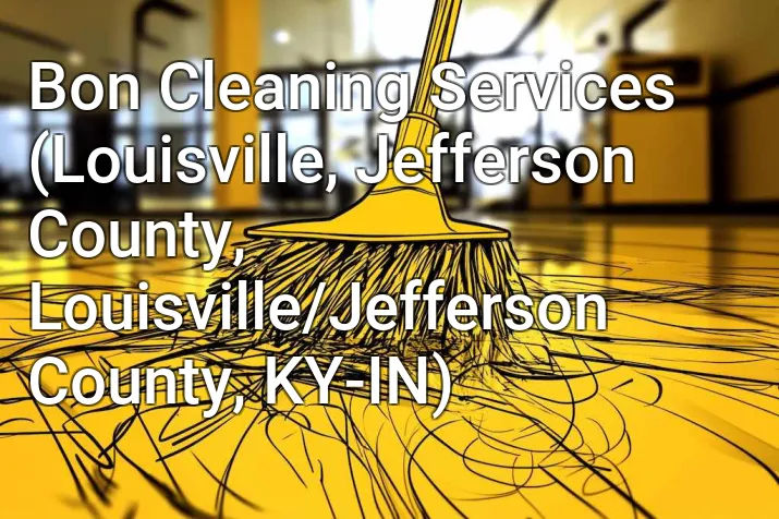 Bon Cleaning Services (Louisville, Jefferson County, Louisville/Jefferson County, KY-IN)