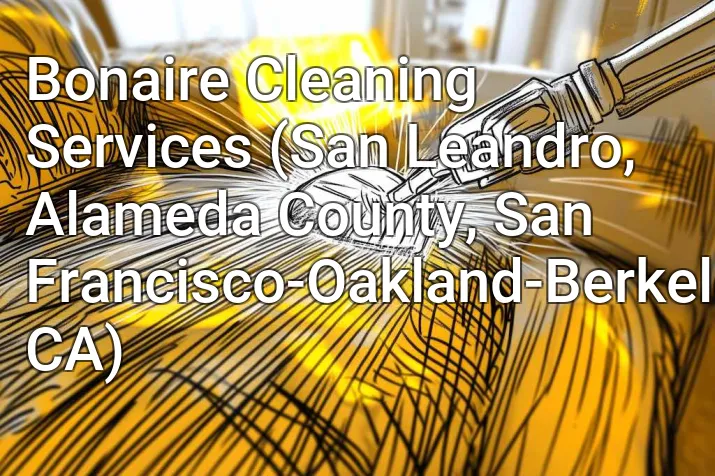 Bonaire Cleaning Services (San Leandro, Alameda County, San Francisco-Oakland-Berkeley, CA)