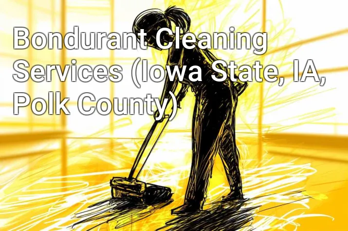 Bondurant Cleaning Services (Iowa State, IA, Polk County)