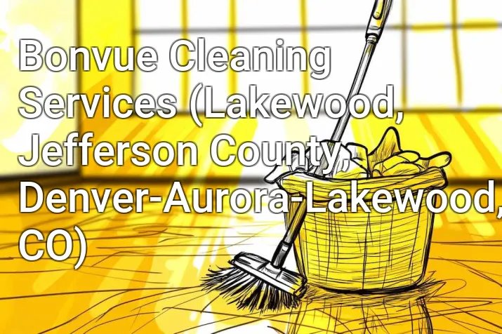 Bonvue Cleaning Services (Lakewood, Jefferson County, Denver-Aurora-Lakewood, CO)