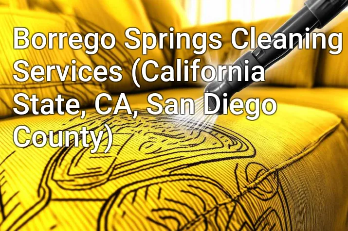 Borrego Springs Cleaning Services (California State, CA, San Diego County)