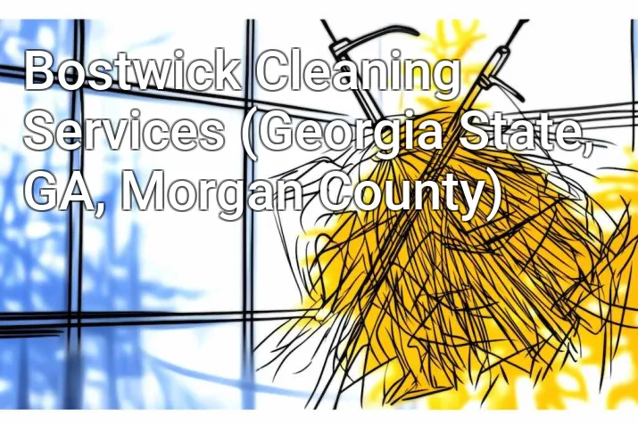 Bostwick Cleaning Services (Georgia State, GA, Morgan County)