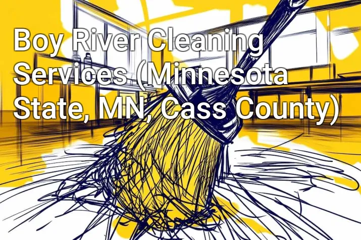 Boy River Cleaning Services (Minnesota State, MN, Cass County)